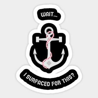 NAVY-Wait... I surfaced for this? Sticker